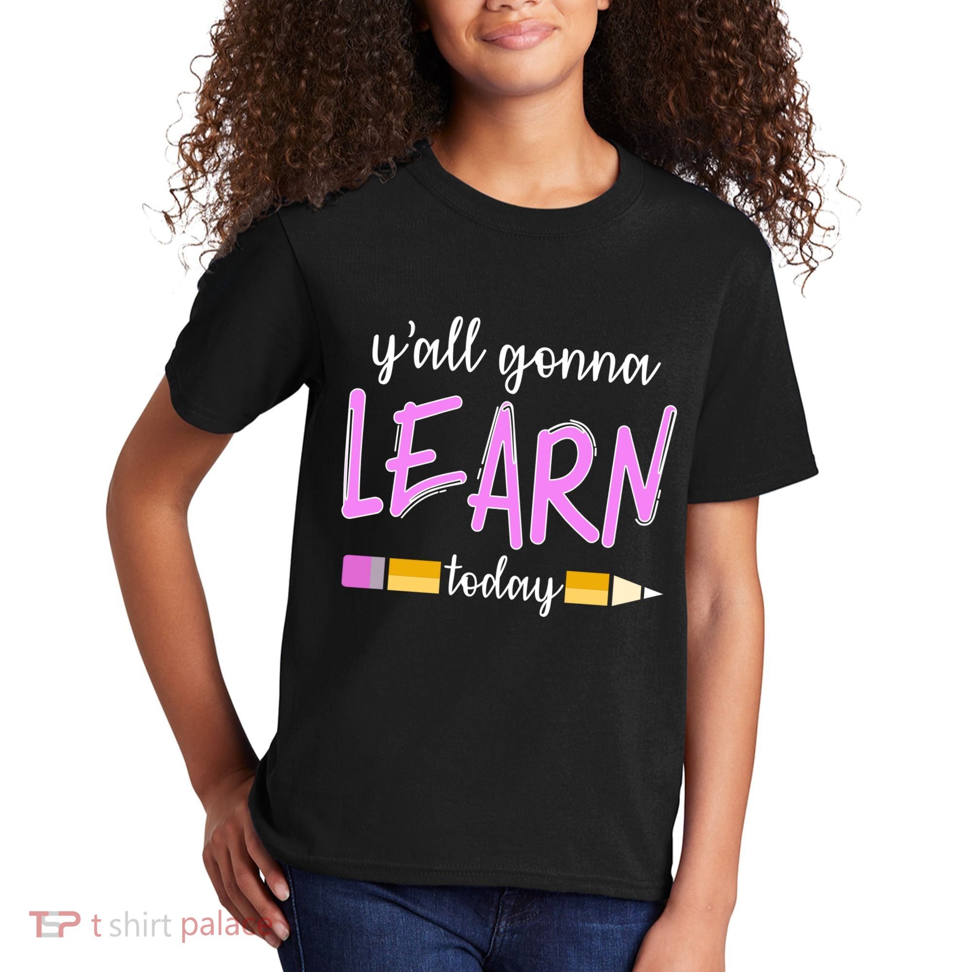 Y'all Gonna Learn Today Kids T-Shirt