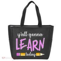 Y'all Gonna Learn Today Tote Bag thumb 0