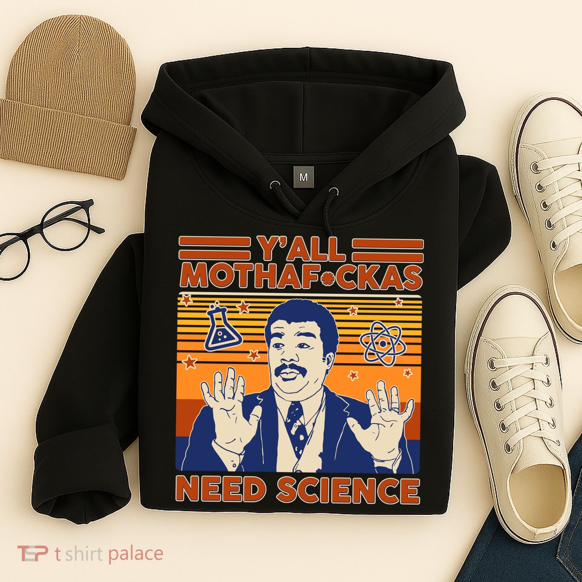 Y'all MothaF*ckas Need Science Funny Hoodie