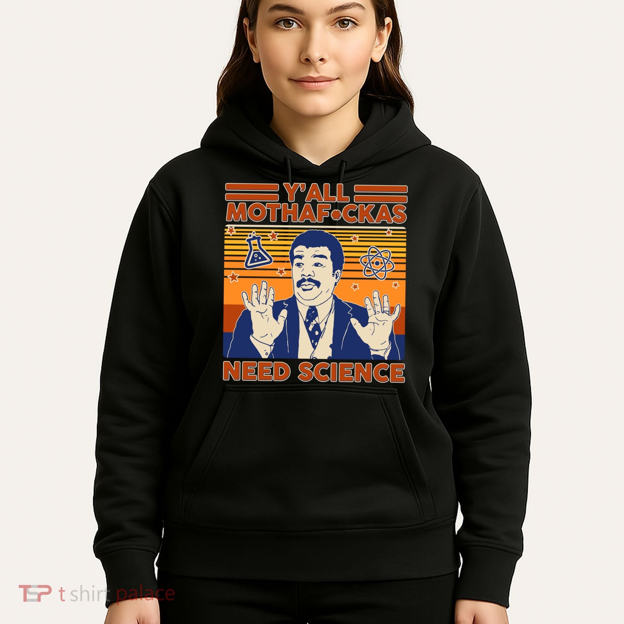 Y'all MothaF*ckas Need Science Funny Hoodie