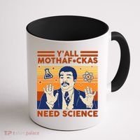 Y'all MothaF*ckas Need Science Funny Coffee Mug thumb 1