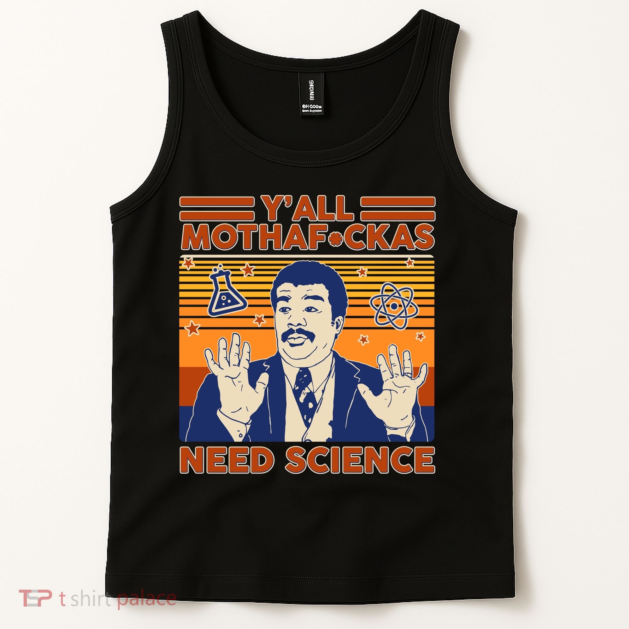Y'all MothaF*ckas Need Science Funny Tank Top