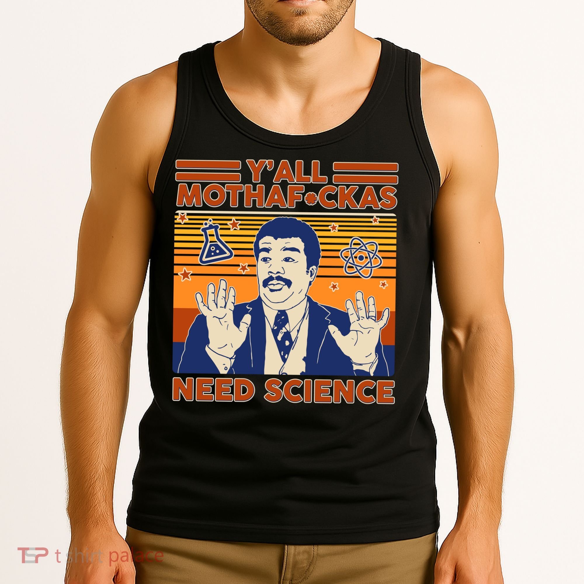 Y'all MothaF*ckas Need Science Funny Tank Top