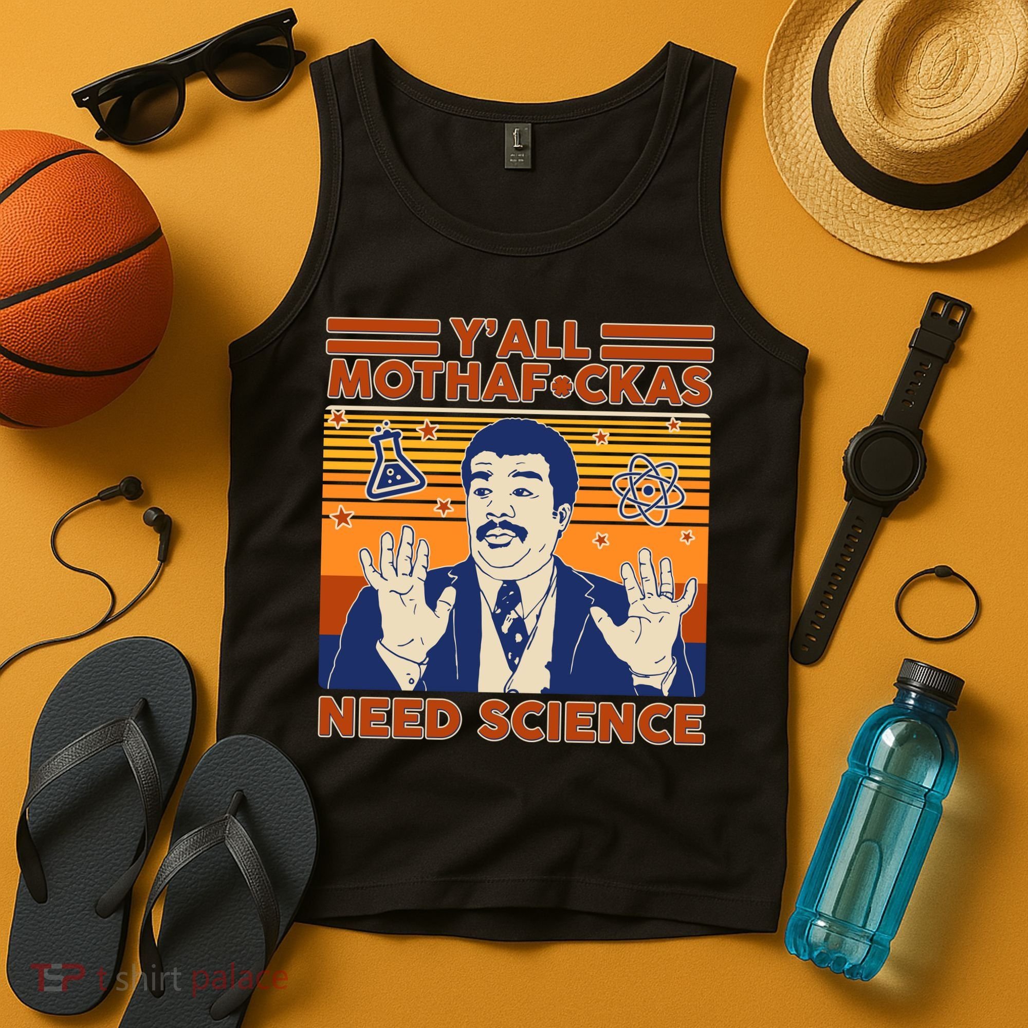 Y'all MothaF*ckas Need Science Funny Tank Top