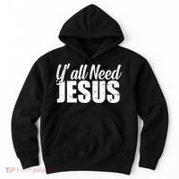 Yall Need Jesus Hoodie thumb 0