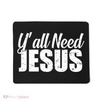 Yall Need Jesus Mousepad thumb 0