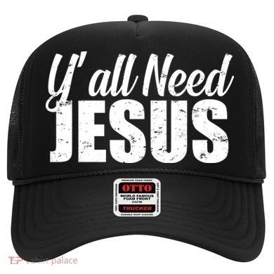 Yall Need Jesus Hat