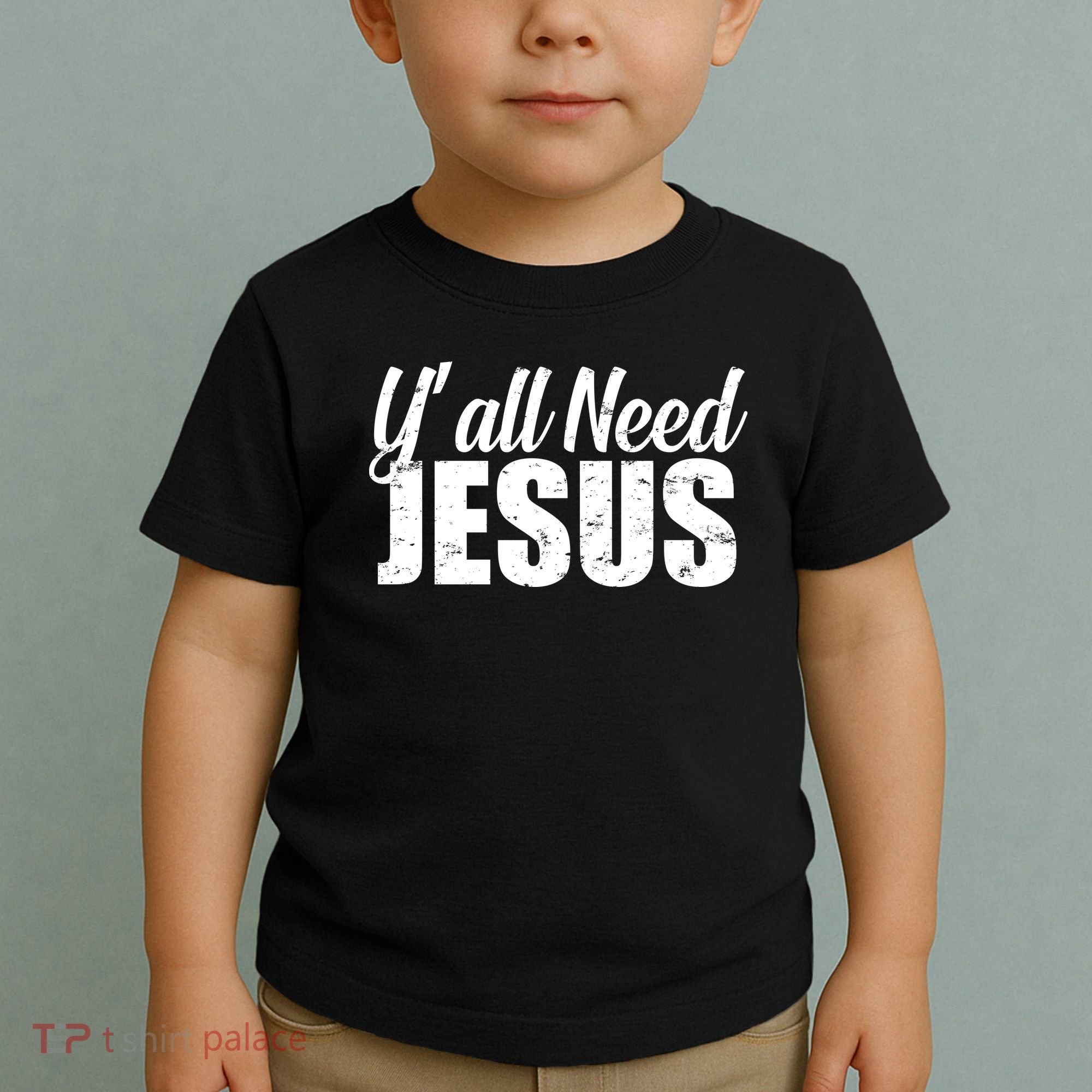 Yall Need Jesus Toddler T-Shirt