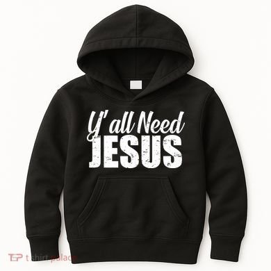 Yall Need Jesus Kids Hoodie