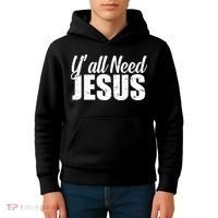 Yall Need Jesus Kids Hoodie thumb 4