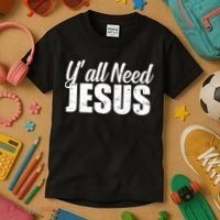 Yall Need Jesus Kids T-Shirt thumb 3