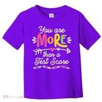 You Are More Than Your Test Score Toddler T-Shirt thumb 0