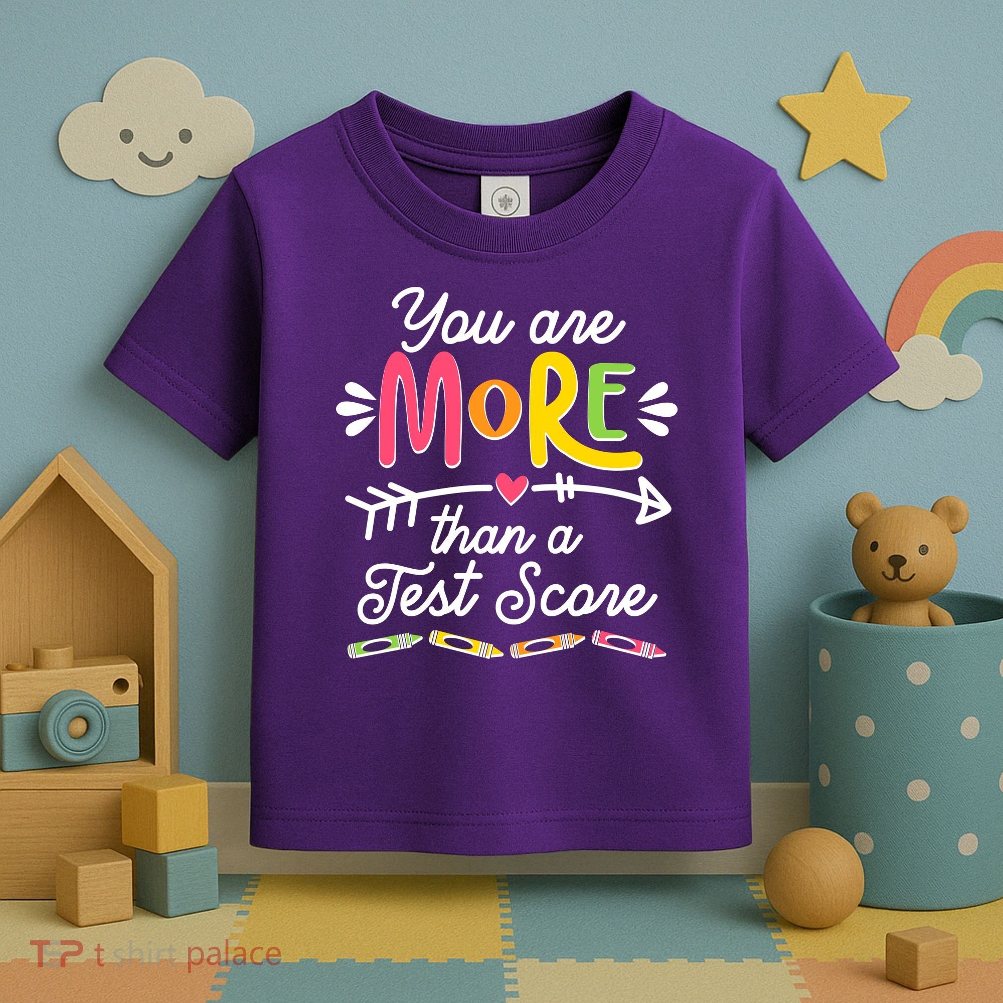 You Are More Than Your Test Score Toddler T-Shirt