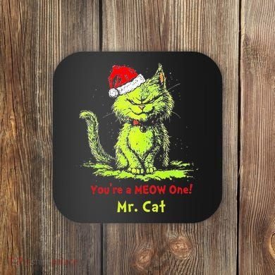 YouRe A Meow One Mr Cat Coaster