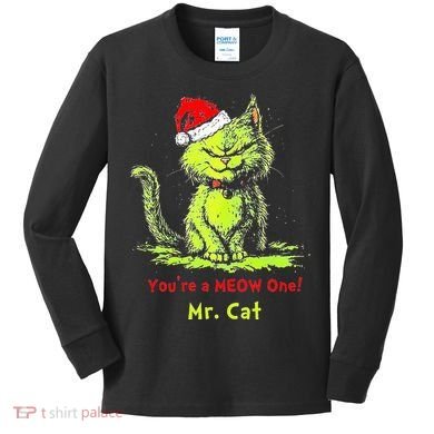 YouRe A Meow One Mr Cat Kids Long Sleeve Shirt