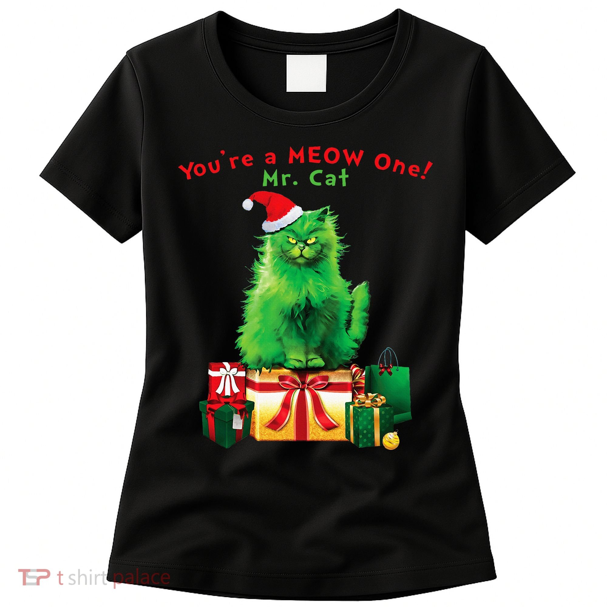 YouRe A Meow One Mr. Cat Christmas Holiday Funny Women's T-Shirt