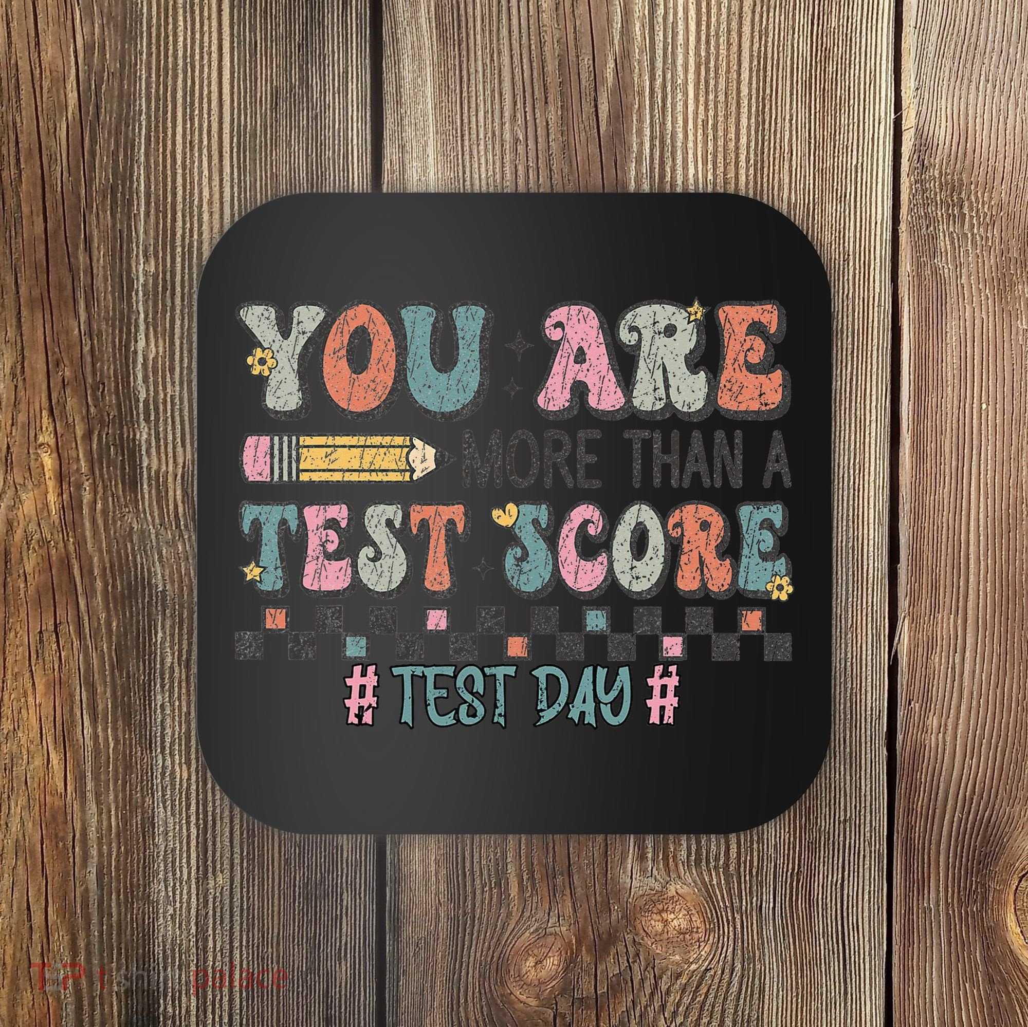 You Are More Than A Test Score Testing Day Women Coaster