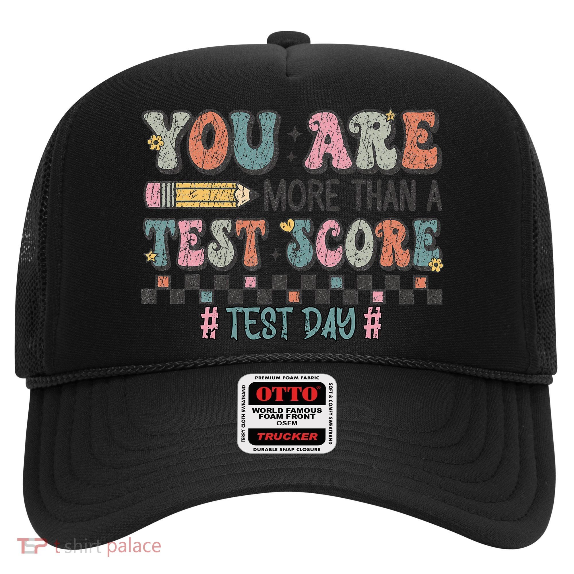 You Are More Than A Test Score Testing Day Women Hat