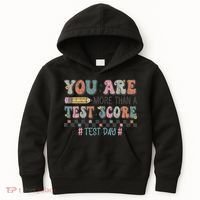 You Are More Than A Test Score Testing Day Women Kids Hoodie thumb 0