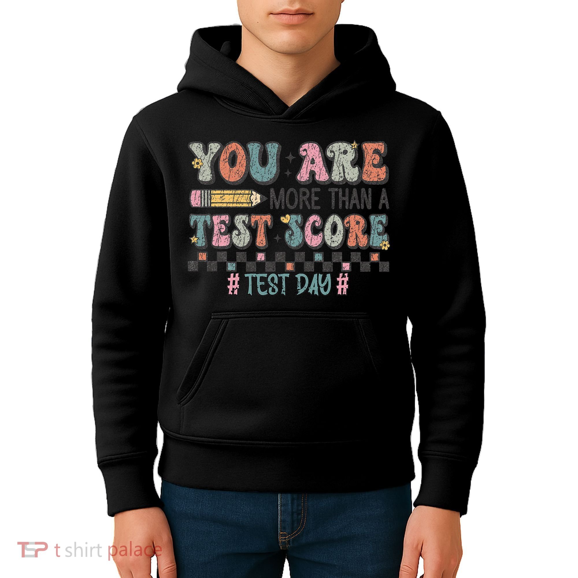 You Are More Than A Test Score Testing Day Women Kids Hoodie