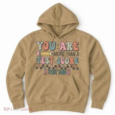 You Are More Than A Test Score Testing Day Women Hoodie