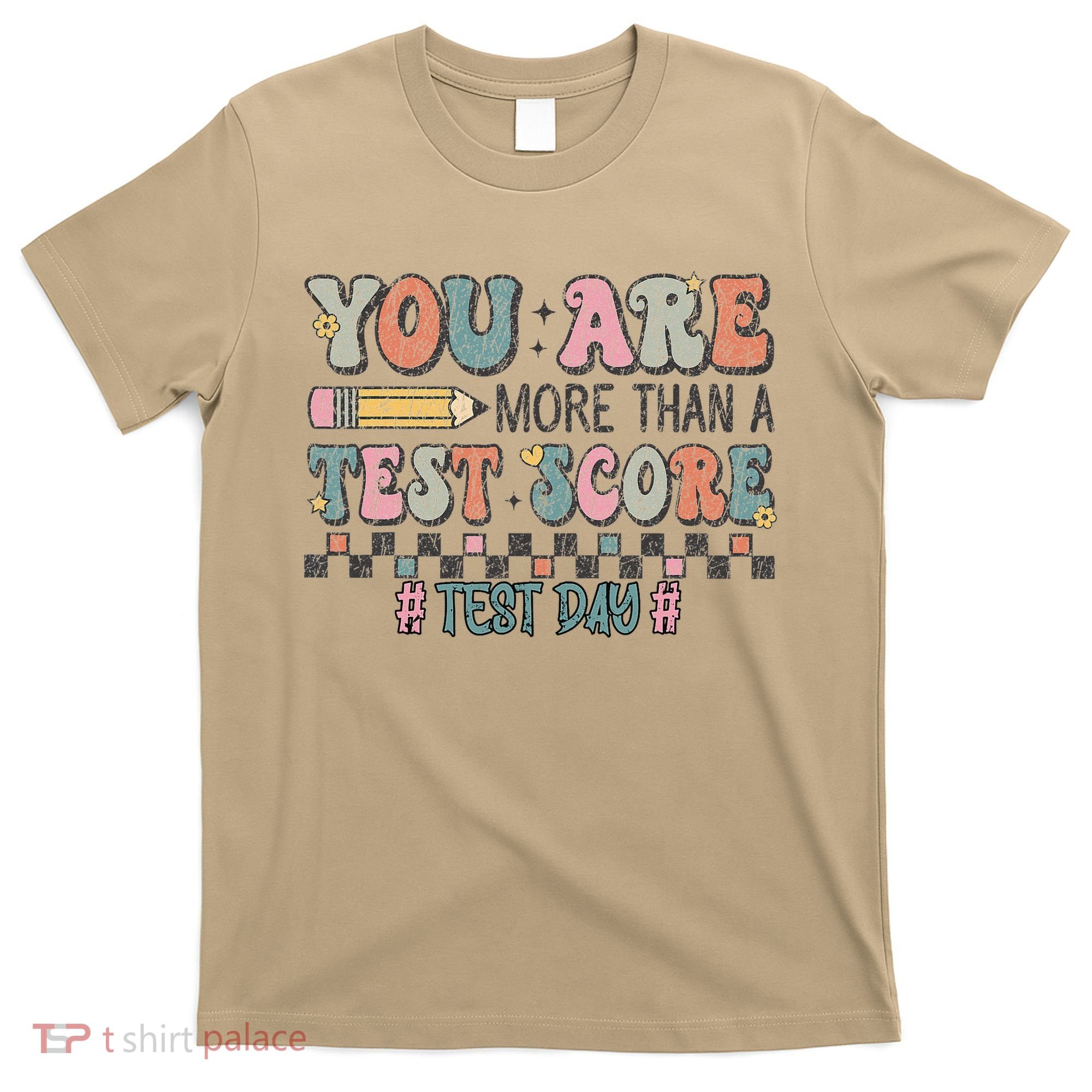 You Are More Than A Test Score Testing Day Women T-Shirt