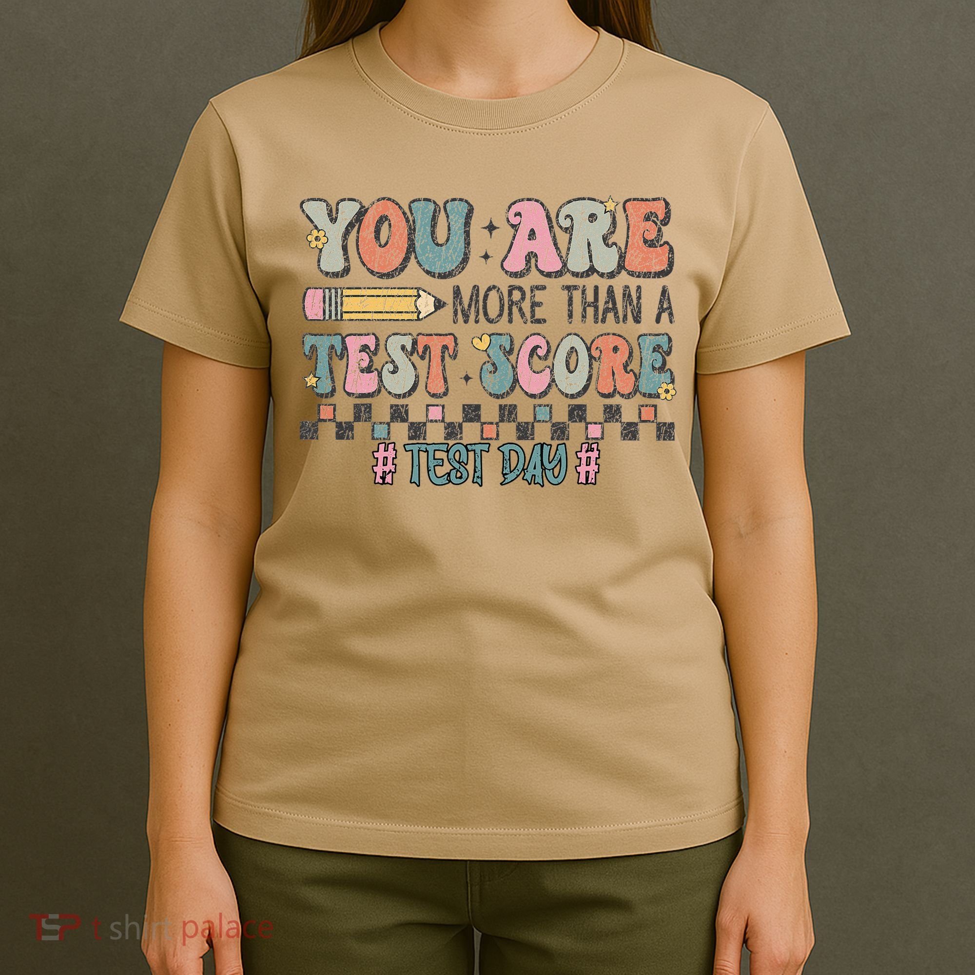You Are More Than A Test Score Testing Day Women T-Shirt