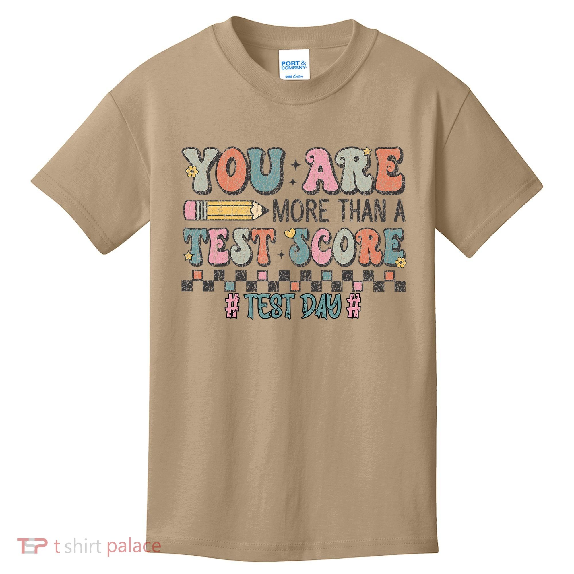 You Are More Than A Test Score Testing Day Women Kids T-Shirt