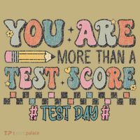 You Are More Than A Test Score Testing Day Women Kids T-Shirt thumb 2