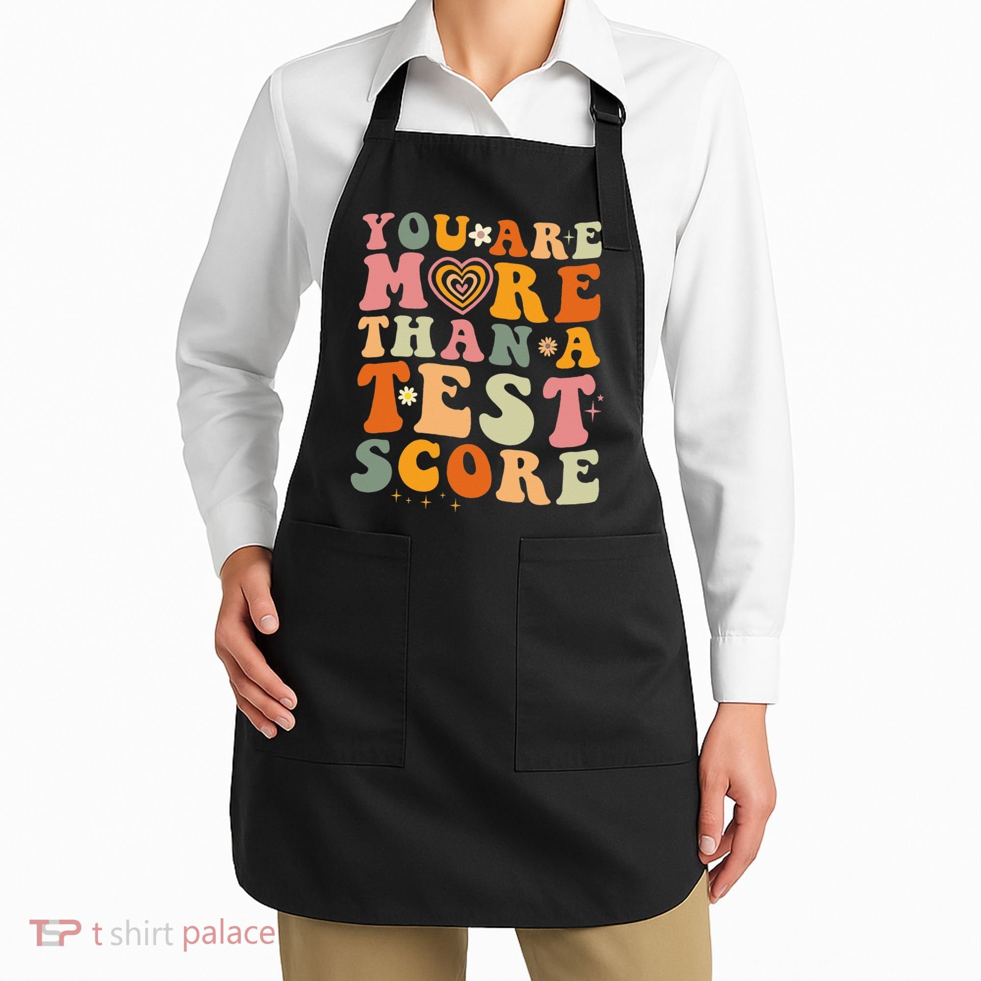 You Are More Than A Test Score Teacher Testing Test Day Apron