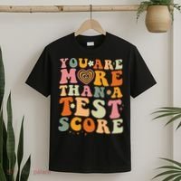 You Are More Than A Test Score Teacher Testing Test Day T-Shirt thumb 2
