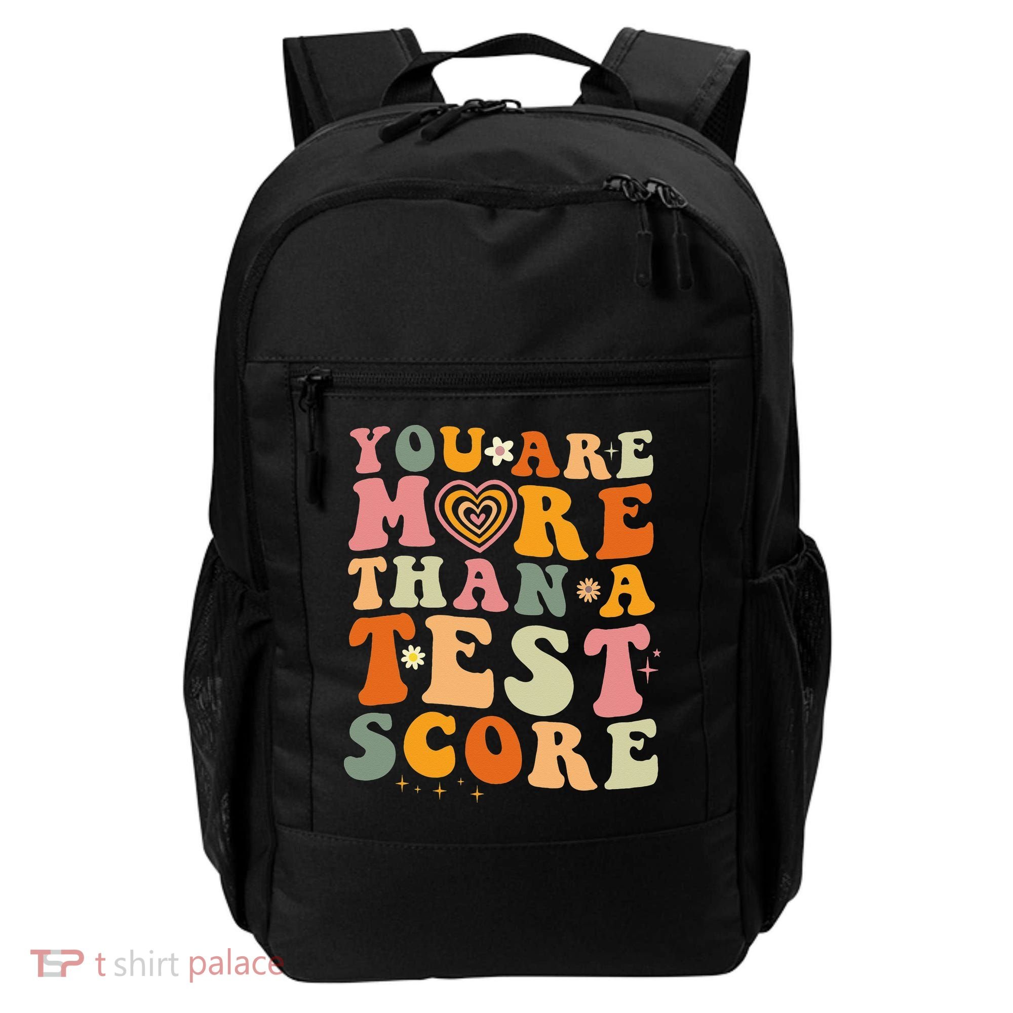 You Are More Than A Test Score Teacher Testing Test Day Backpack