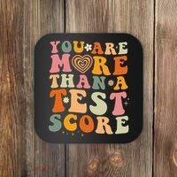 You Are More Than A Test Score Teacher Testing Test Day Coaster thumb 0