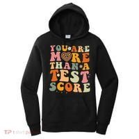 You Are More Than A Test Score Teacher Testing Test Day Women's Hoodie thumb 0