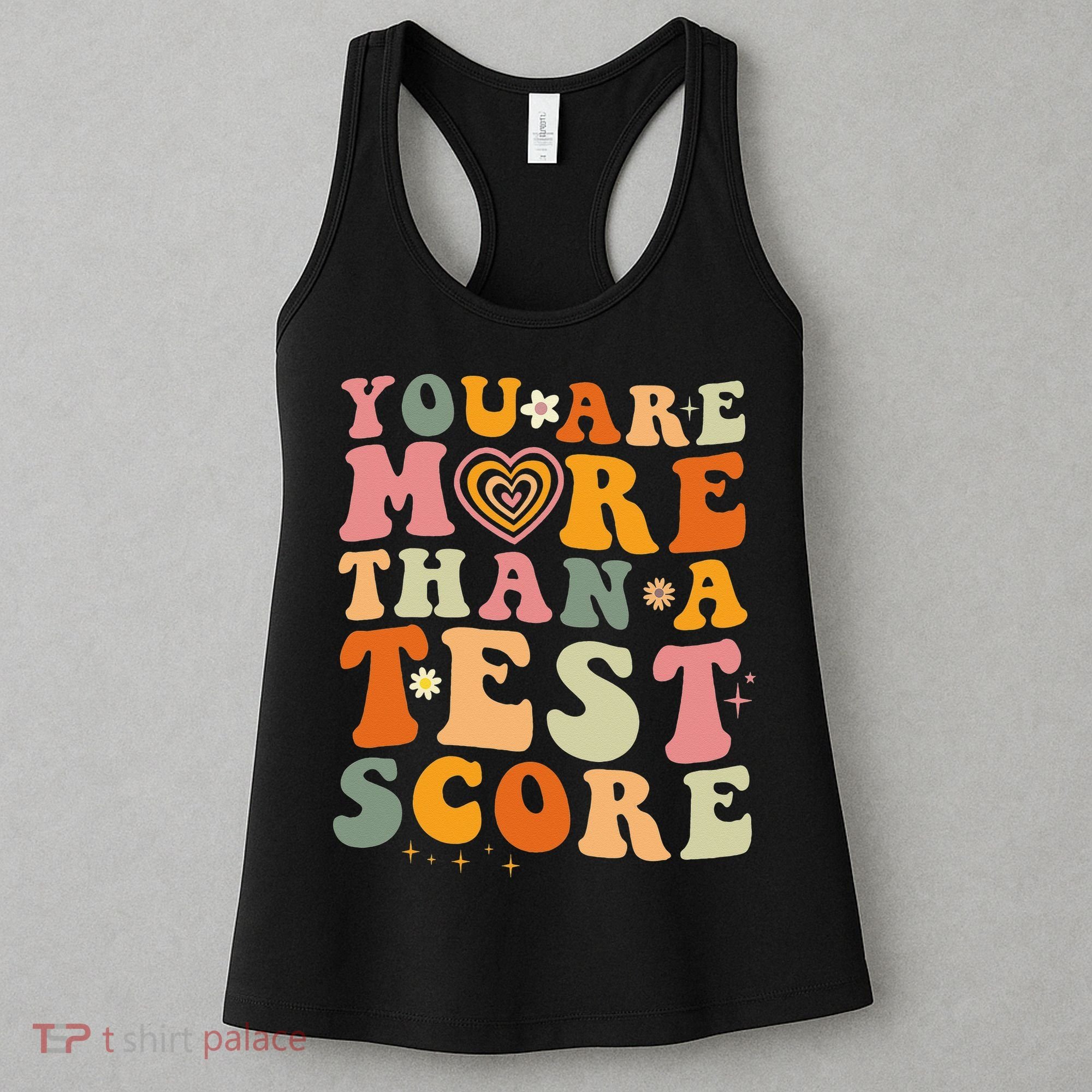 You Are More Than A Test Score Teacher Testing Test Day Women's Tank Top