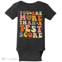 You Are More Than A Test Score Teacher Testing Test Day Baby Bodysuit thumb 0