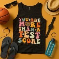 You Are More Than A Test Score Teacher Testing Test Day Tank Top thumb 4