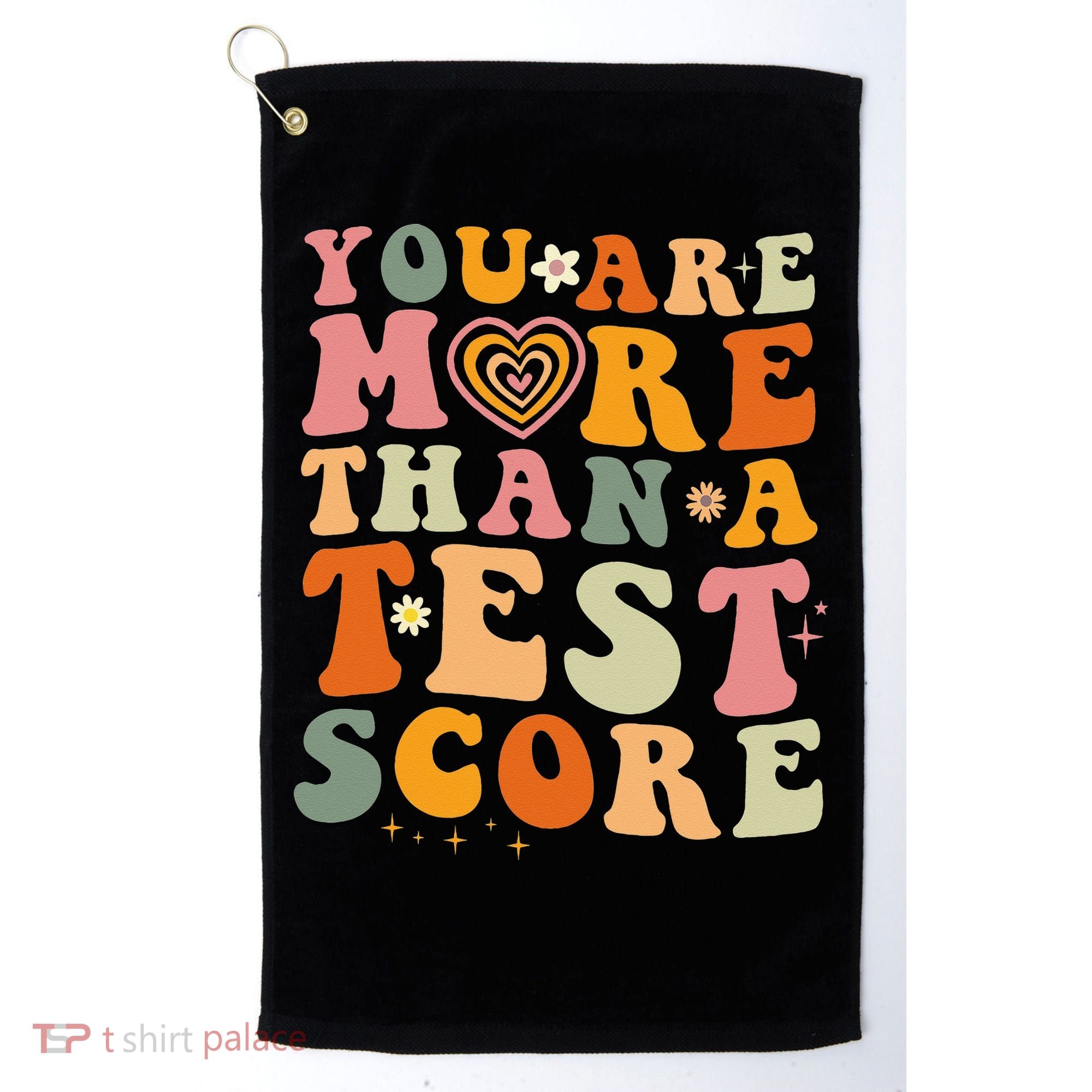 You Are More Than A Test Score Teacher Testing Test Day Golf Towel