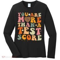 You Are More Than A Test Score Teacher Testing Test Day Women's Long Sleeve Shirt thumb 0