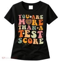 You Are More Than A Test Score Teacher Testing Test Day Women's T-Shirt thumb 0