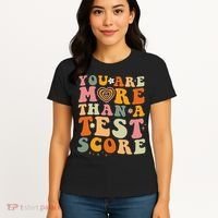 You Are More Than A Test Score Teacher Testing Test Day Women's T-Shirt thumb 4
