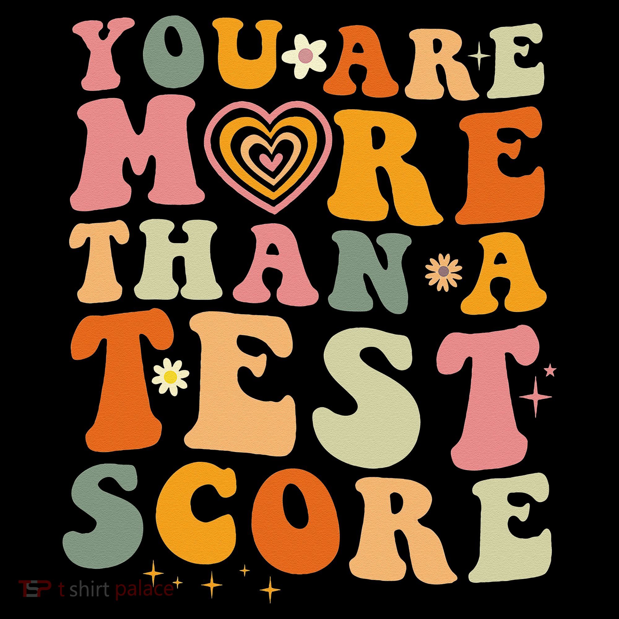 You Are More Than A Test Score Teacher Testing Test Day Kids Sweatshirt