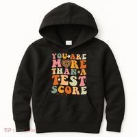 You Are More Than A Test Score Teacher Testing Test Day Kids Hoodie thumb 0