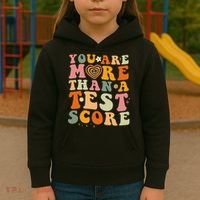 You Are More Than A Test Score Teacher Testing Test Day Kids Hoodie thumb 3