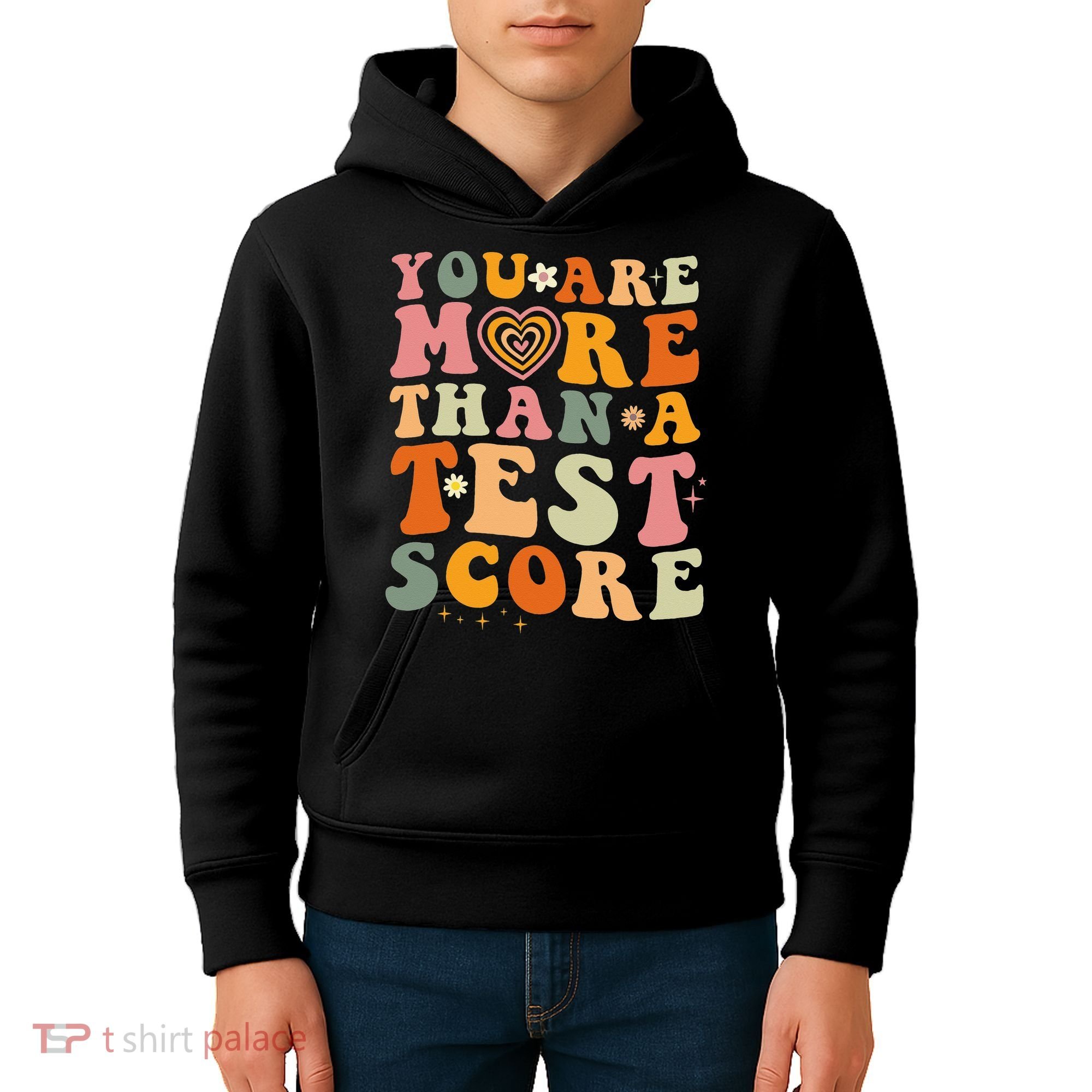 You Are More Than A Test Score Teacher Testing Test Day Kids Hoodie