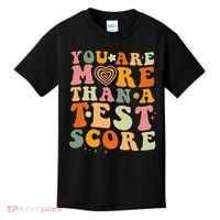 You Are More Than A Test Score Teacher Testing Test Day Kids T-Shirt thumb 0