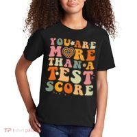 You Are More Than A Test Score Teacher Testing Test Day Kids T-Shirt thumb 2