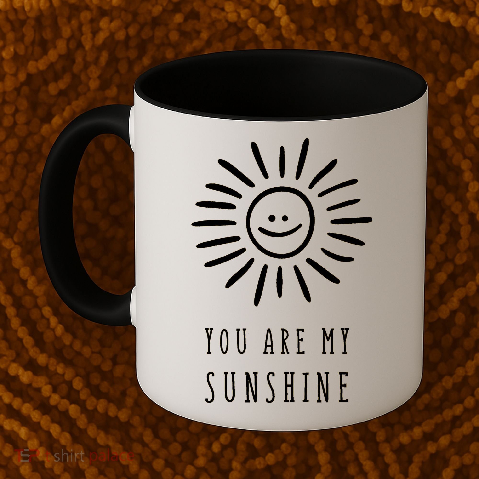 You Are My Sunshine Coffee Mug