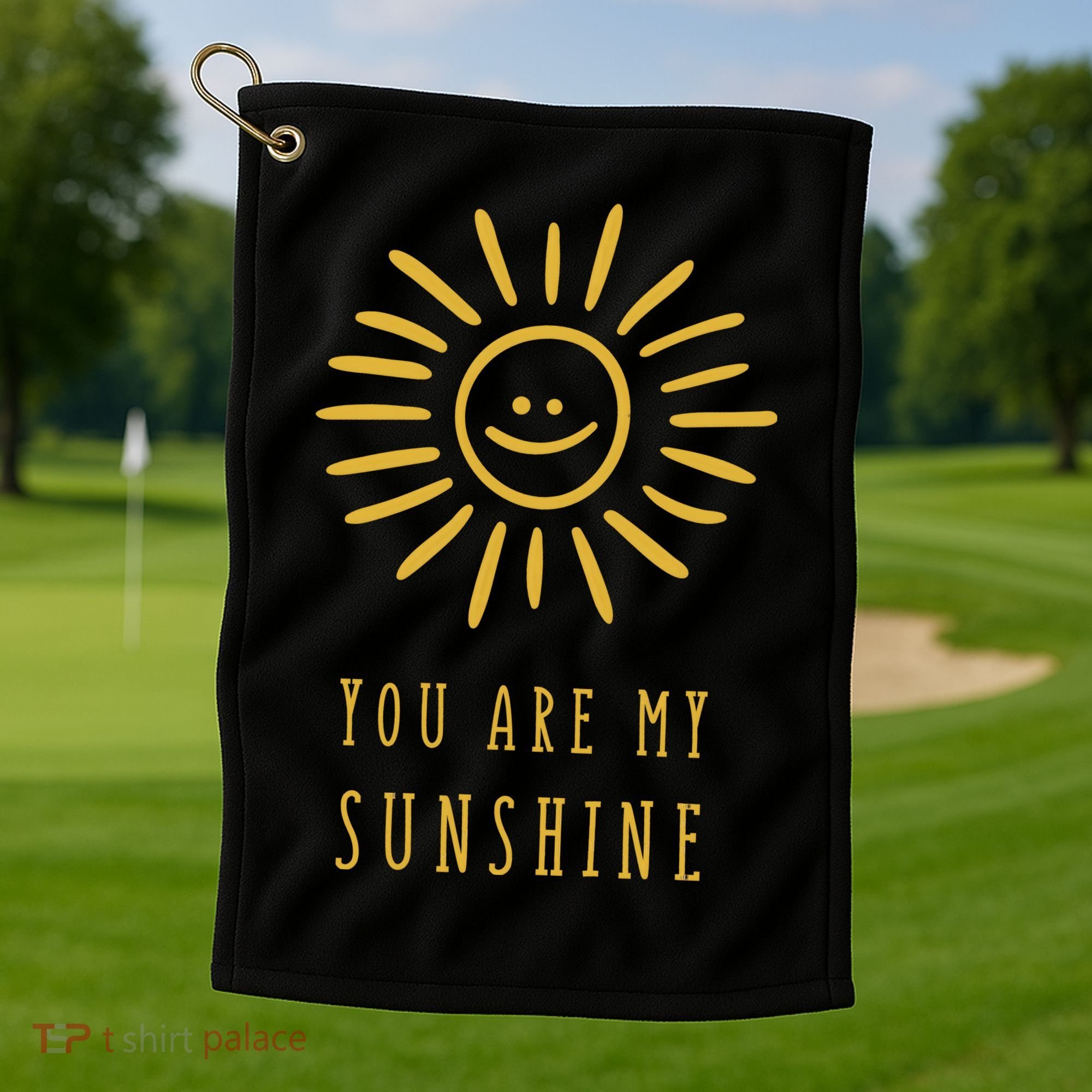 You Are My Sunshine Golf Towel