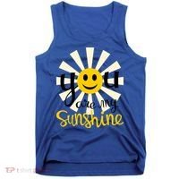 You Are My Sunshine Smiley Smiling Sun Gift Tank Top thumb 0
